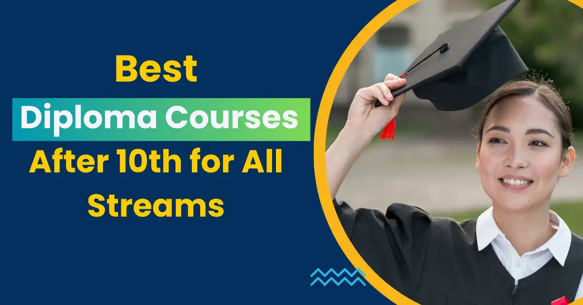 Best Diploma Courses After 10th for All Streams