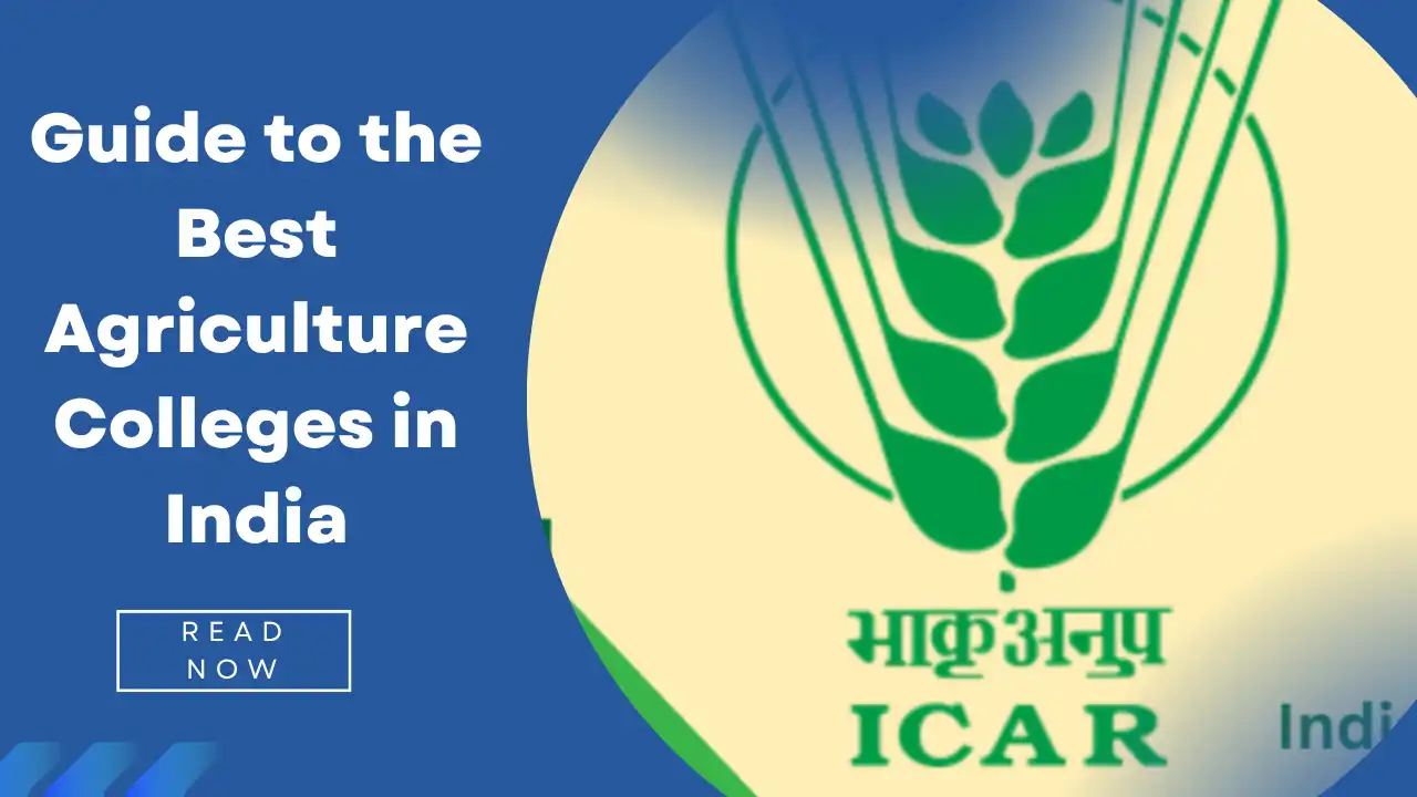 Best Agriculture Colleges in India
